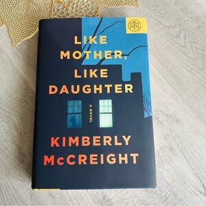 Like Mother Like Daughter by Kimberly McCreight hardcover book with sleeve